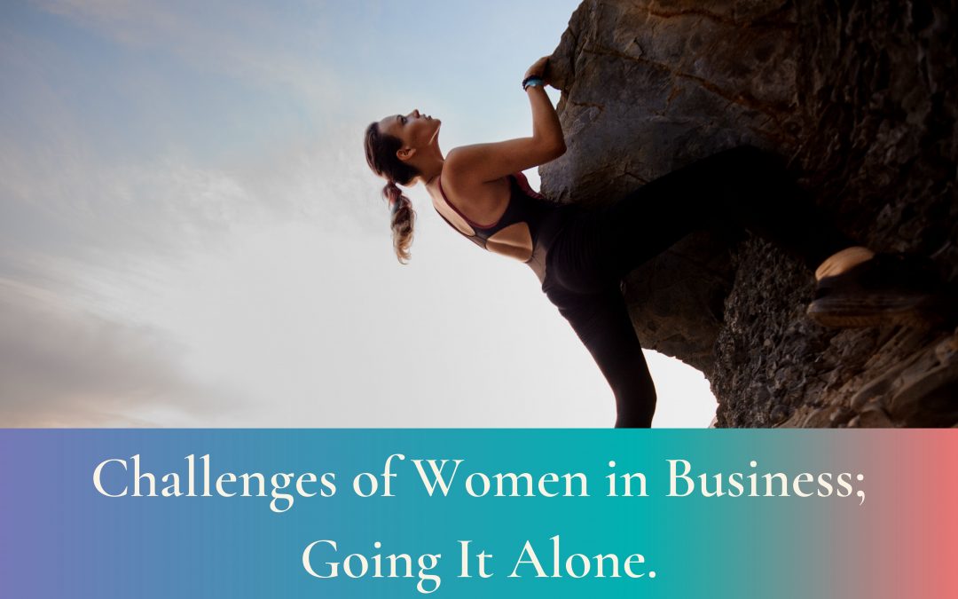 Challenges of Women In Business; Going It Alone