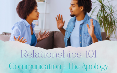 Relationships 101 – The Apology