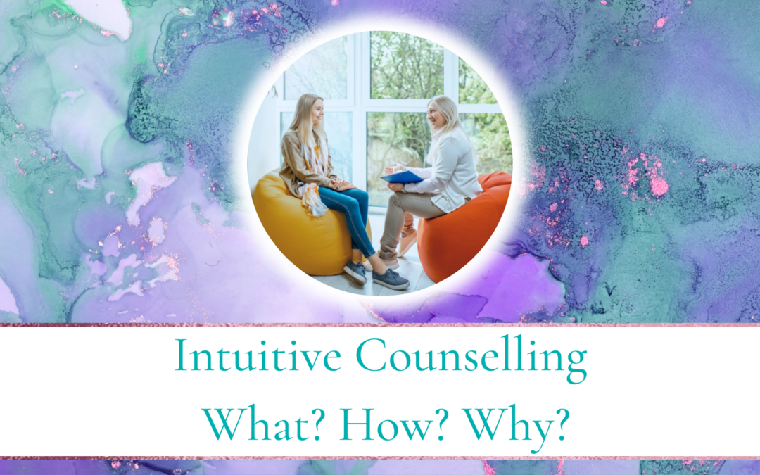 Intuitive Counselling – What? How? Why?