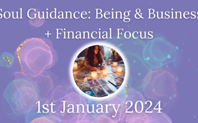 Soul Guidance: Being and Business – January 1 2024
